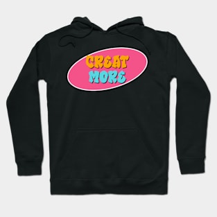 Creat More Lettering Art Hoodie